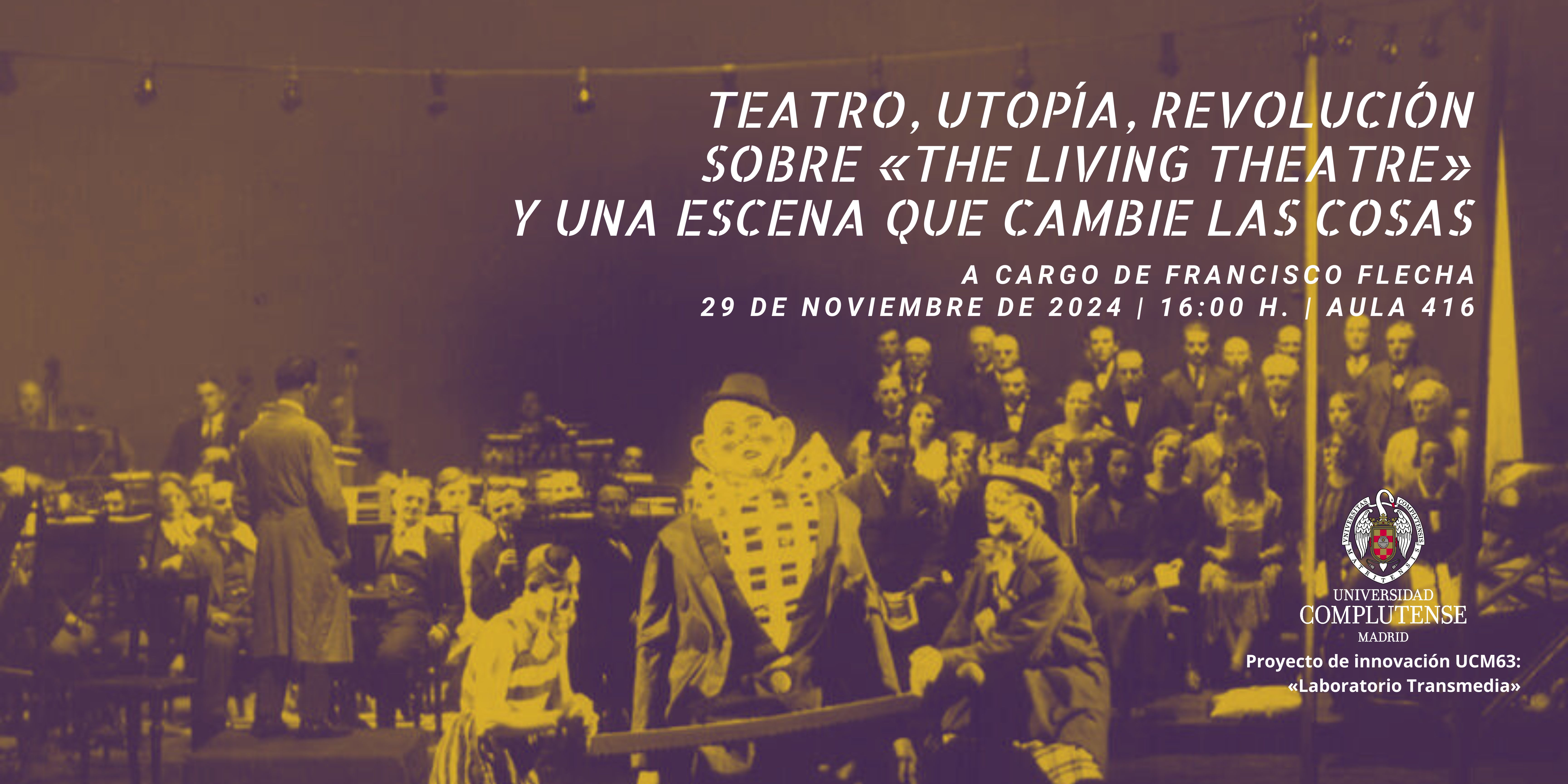 Conferencia: «Teatro, Utopía, Revolución. Sobre ‘The Living Theatre’ y una escena que cambie las cosas»